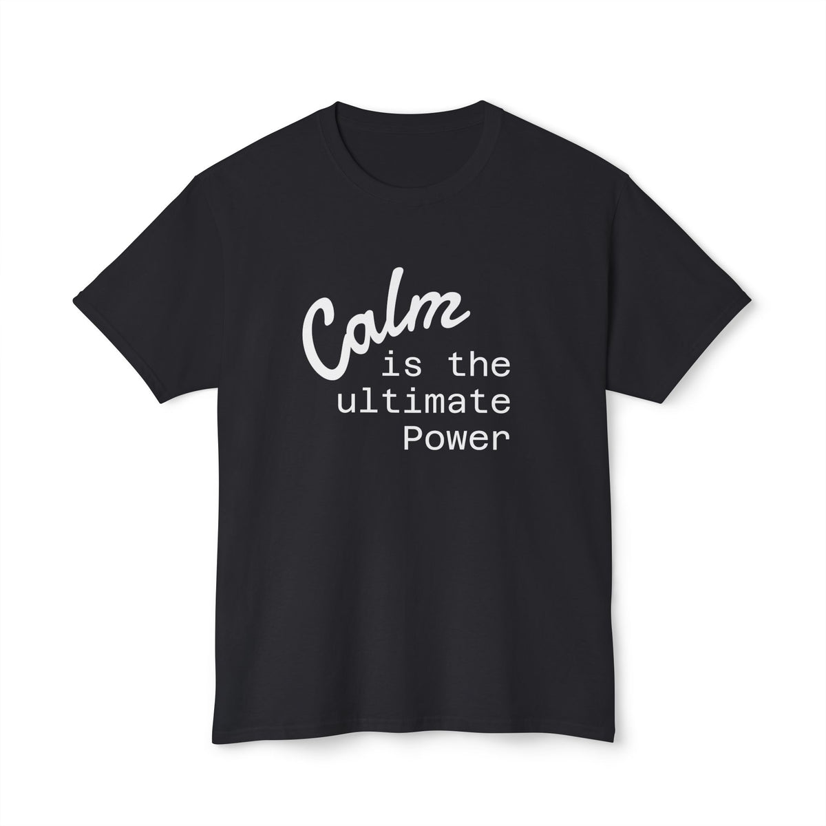 Custom Tee, Cotton Shirt, Personalized Fashion, Calm Is Power, Unisex Style, Short Sleeve Tee, Mindful Apparel, Statement Shirt, Eco Friendly Cotton, Minimalist Message