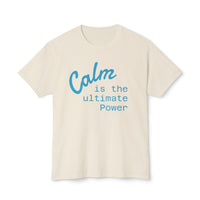 Custom Tee, Cotton Shirt, Personalized Fashion, Calm Is Power, Unisex Style, Short Sleeve Tee, Mindful Apparel, Statement Shirt, Eco Friendly Cotton, Minimalist Message