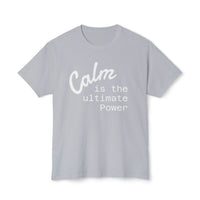 Custom Tee, Cotton Shirt, Personalized Fashion, Calm Is Power, Unisex Style, Short Sleeve Tee, Mindful Apparel, Statement Shirt, Eco Friendly Cotton, Minimalist Message